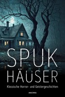 Algernon Blackwood (U. A.) | SpukhäUser. Klassische Horror- Und...