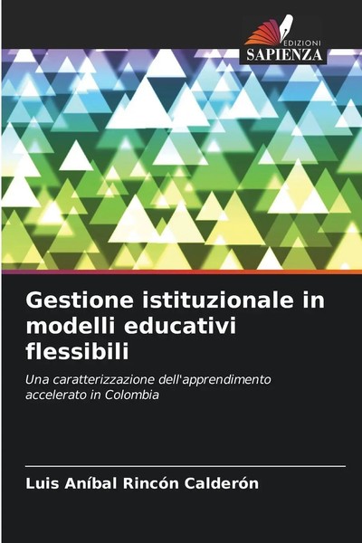 Luis AníBal RincóN CalderóN | Gestione Istituzionale In Modelli Educativi...-image