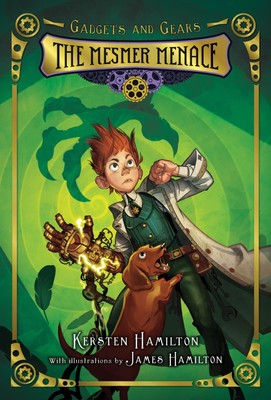 The Mesmer Menace (Gadgets and Gears, 1)