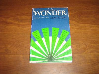 Wonder: Learning the ''Ah'' of Things! by Alan Tory 1973 First Ed. Paperback