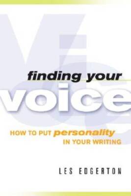 Finding Your Voice: How to Put Personality in Your Writing - Paperback - GOOD