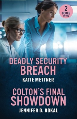 Deadly Security Breach  Coltons Final Showdown by Katie Mettner PAPERBACK
