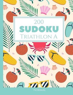 200 Sudoku Triathlon A normal Vol. 3: com solu??es e quebra-cabe?as b?nus by Mor