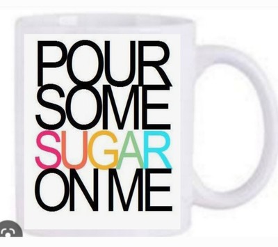 Pour some sugar on me Becher Neu Und Spülmaschinenfest 