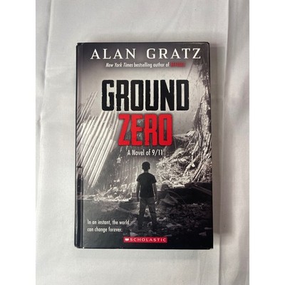 Ground Zero by Alan Gratz Hardcover Scholastic 9/11 Novel Historical Fiction
