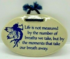 Mountaine Meadows Pottery USA  Life is not measured" Inspirational Plaque Sign