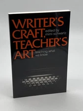 WRITER's CRAFT, TEACHER's ART TECHING WHAT WE KNOW