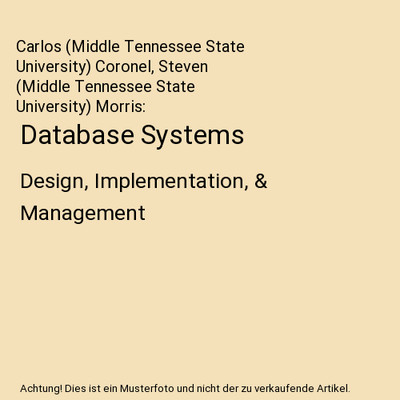 Database Systems: Design, Implementation, & Management: Design, Implementation, 