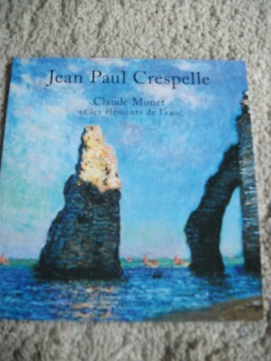 Jean Paul Crespelle. Claude Monet et les éléments de l´eau, 1988