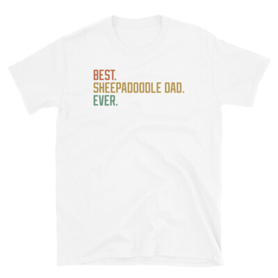 Best Sheepadoodle Dad Ever Dog Breed Puppy Short-Sleeve Unisex T-Shirt