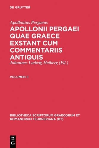 Apollonius Pergaeus Quae Graece Exstant, Vol. II (Hardback)