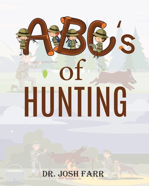 Josh Farr | Abc's Of Hunting | Taschenbuch | Englisch (2021) | Dr. Farr-image