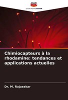 M. Rajasekar | Chimiocapteurs à La Rhodamine: Tendances Et Applications...