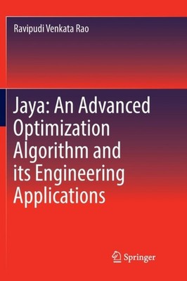 Venkata Rao - Jaya  An Advanced Optimization Algorithm and its Enginee - P555z