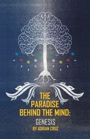Adrian Cruz | The Paradise Behind The Mind | Taschenbuch | Englisch (2017)