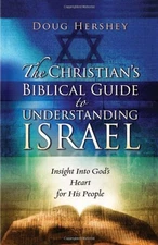 THE CHRISTIAN'S BIBLICAL GUIDE TO UNDERSTANDING ISRAEL: By Doug Hershey *VG+*