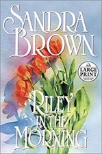 Riley in the Morning Hardcover Sandra Brown