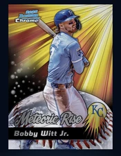 2025 TOPPS Bowman Chrome- Meteoric Rise - BOBBY WITT JR  (Topps Bunt digitalCard