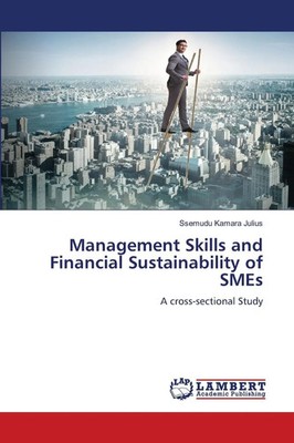 Management Skills and Financial Sustainability of SMEs A cross-sectional Study