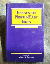 Essays On North-East India ~1994 HC~ Sangma Assam Bengal Boro Matak Barak Valley