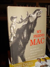My Friend Max; The Story of Little Baptiste and The Moose 1960 by May McNeer