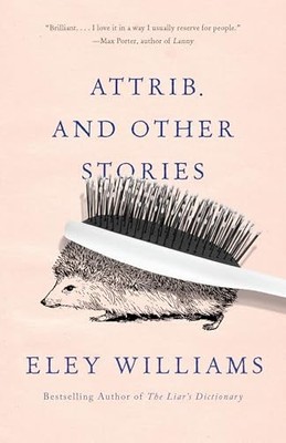 Attrib. and Other Stories, Williams, Eley