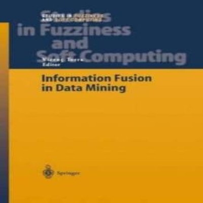Information Fusion in Data Mining Springer Nature B.V. Paperback
