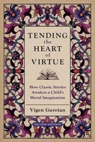 Vigen Guroian | Tending The Heart Of Virtue | Taschenbuch | Englisch (2023)