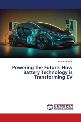 Powering the Future: How Battery Technology is Transforming EV | Prasant Kumar