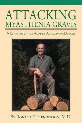 Ronald E. Henderson Attacking Myasthenia Gravis (Paperback)