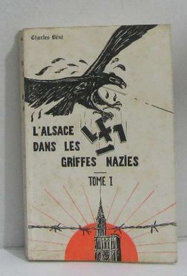 Das Elsass in den Klauen der Nazis Band I Ehre & Heimat | Guter Zustand