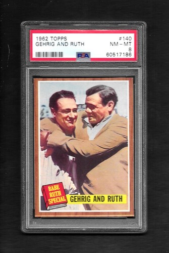 1962 TOPPS #140 GEHRIG AND RUTH - PSA 8 - BABE RUTH SPECIAL