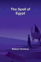 The Spell Of Egypt Robert Hichens Taschenbuch Englisch 2024 Alpha Edition