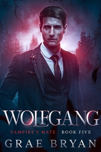 Grae Bryan Wolfgang (Tascabile) Vampire's Mate