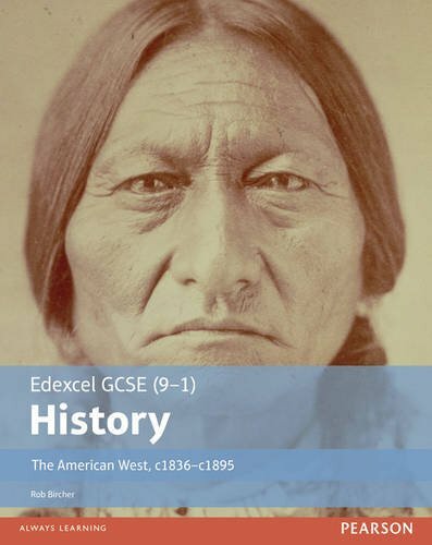 Edexcel GCSE (9-1) History The American West, c1835-c1895 Student Book (EDEXC.
