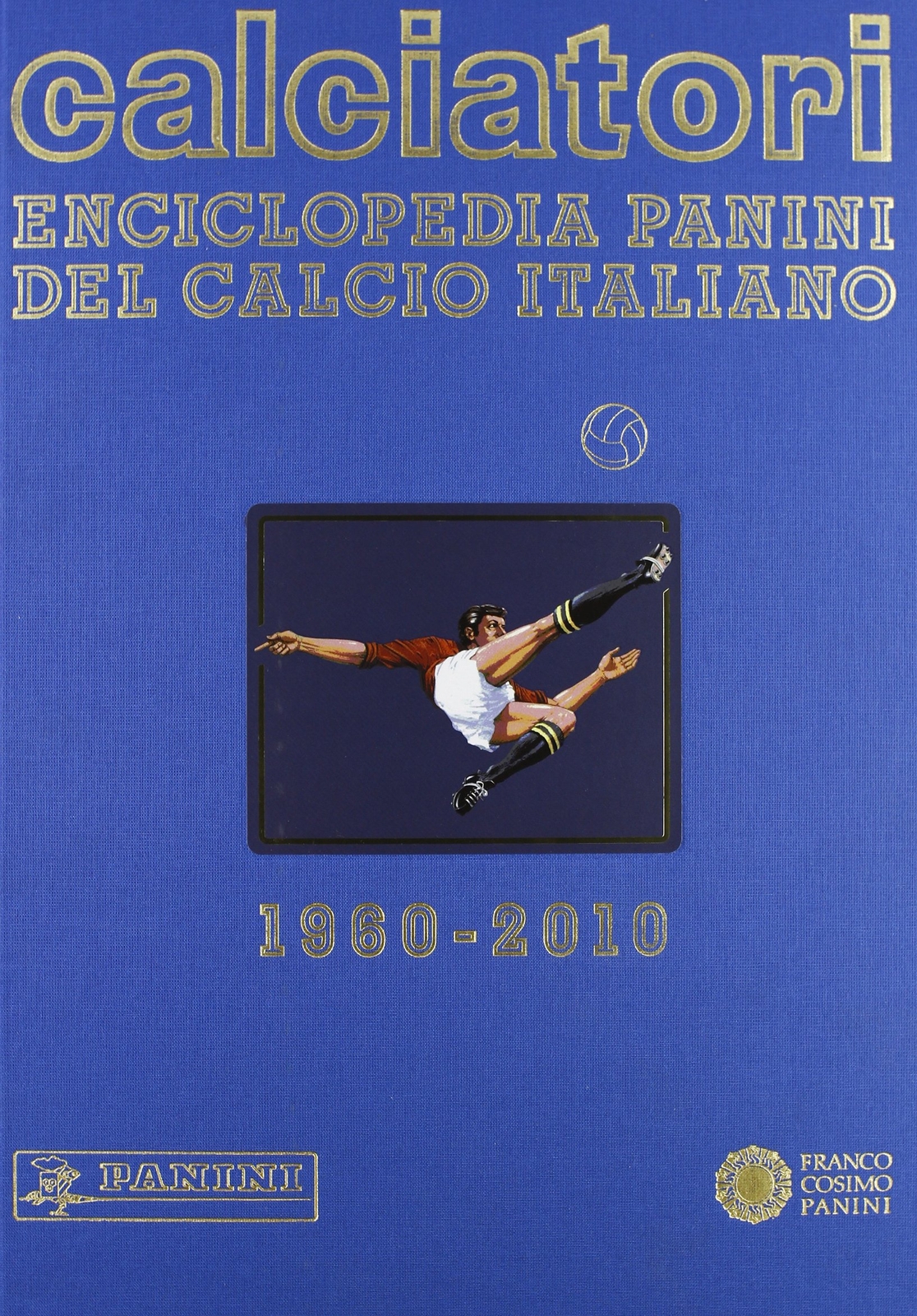 9788857002620 Calciatori. Enciclopedia Panini del calcio italiano 1960-2010: 08