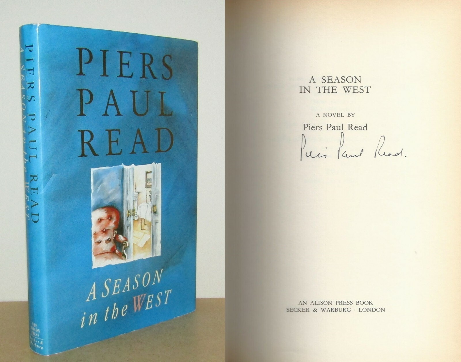 Piers Paul Read - A Season in the West - Signed - 1st/1st (1988 First Ed DJ)