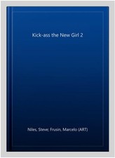 Kick-ass the New Girl 2, Paperback by Niles, Steve; Frusin, Marcelo (ART); Gh...
