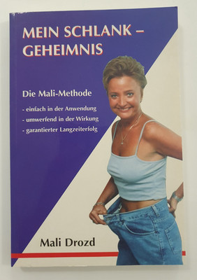 Mein Schlank- Geheimnis - Die Mali-Methode