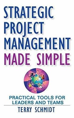 Strategic Project Management Made Simple: Practical Buch John Wiley & Sons Ltd