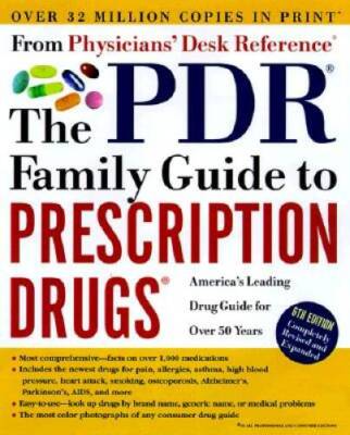 Pds R. Handbook The Pdr (R) Family Guide to Prescription Drugs (R): 6th Edition - VERY ...