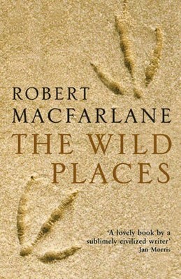 The Wild Places by Macfarlane, Robert 1847080189 FREE Shipping