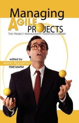 Managing Agile Projects (Project Management Essentials Library) - VERY GOOD