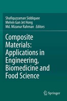 Shafiquzzaman Siddiquee (U. A.) | Composite Materials: Applications In...