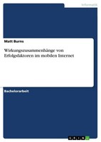 Matt Burns | WirkungszusammenhäNge Von Erfolgsfaktoren Im Mobilen Internet