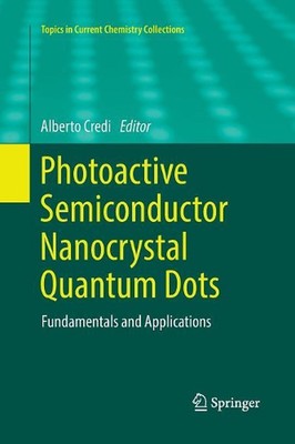 Photoactive Semiconductor Nanocrystal Quantum Dots: Fundamentals and Application