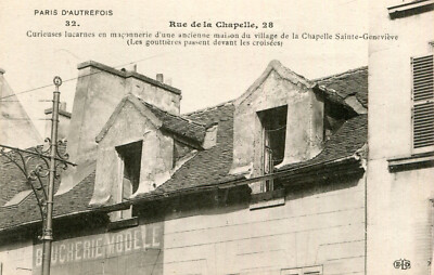 PARIS d'Autrefois Rue de la Chapelle 28 Curieuses Lucarnes Chapelle St Geneviève