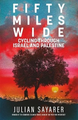 Julian Sayarer Fifty Miles Wide (Taschenbuch)