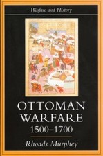 Rhoads Murphey Ottoman Warfare, 1500-1700 (Pa...