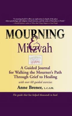 Mourning & Mitzvah (2nd Edition): A Guided Journal for Walking the Mourner's...